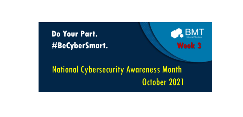 Cybersecurity Awareness Month 2021 - Week 3